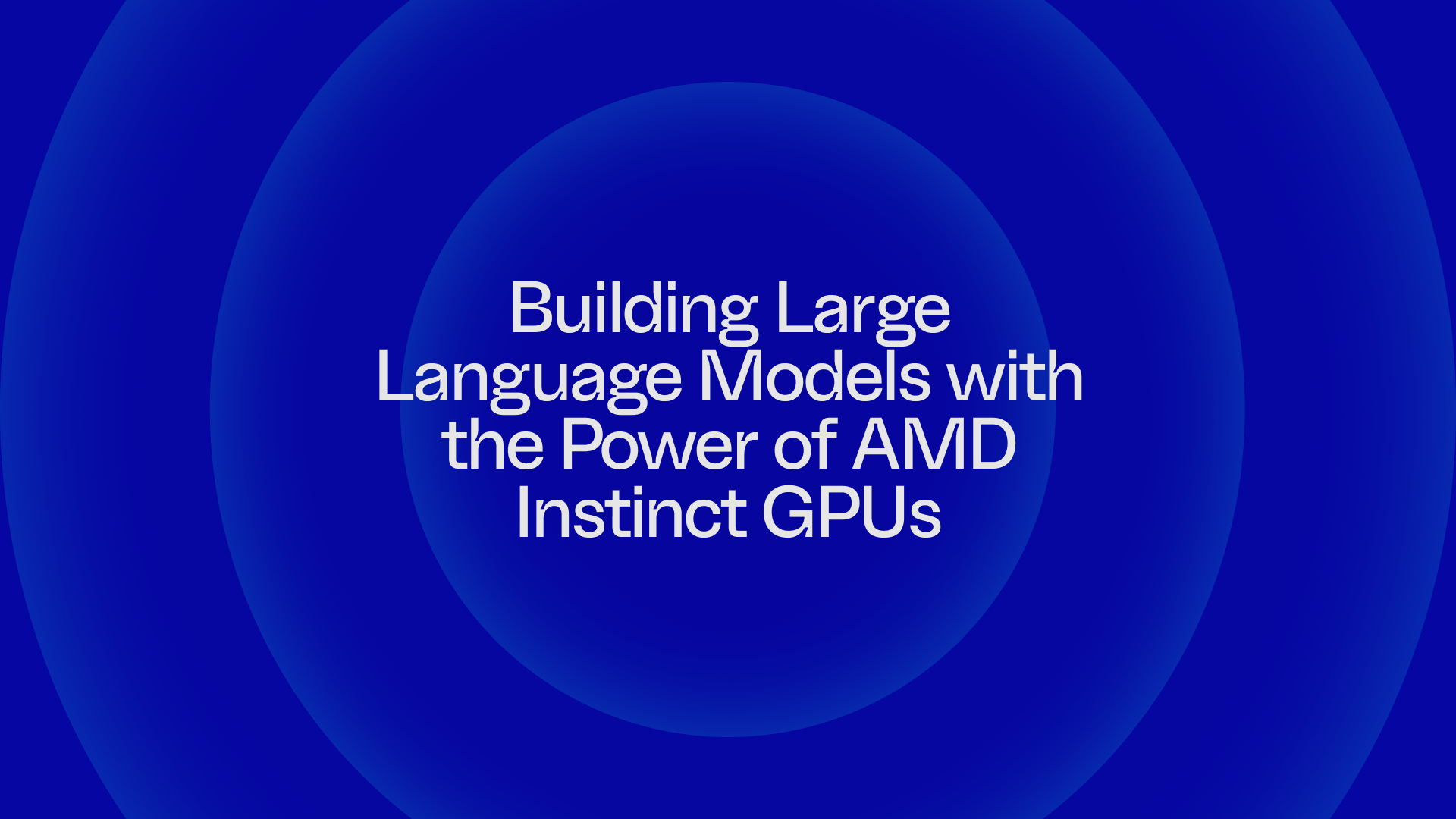 Building Large Language Models with the Power of AMD Instinct GPUs