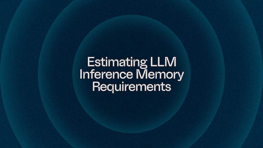 Estimating LLM Inference Memory Requirements