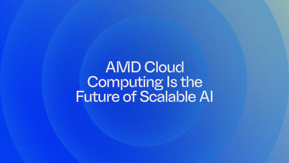 Why AMD Cloud Computing Is the Future of Scalable AI