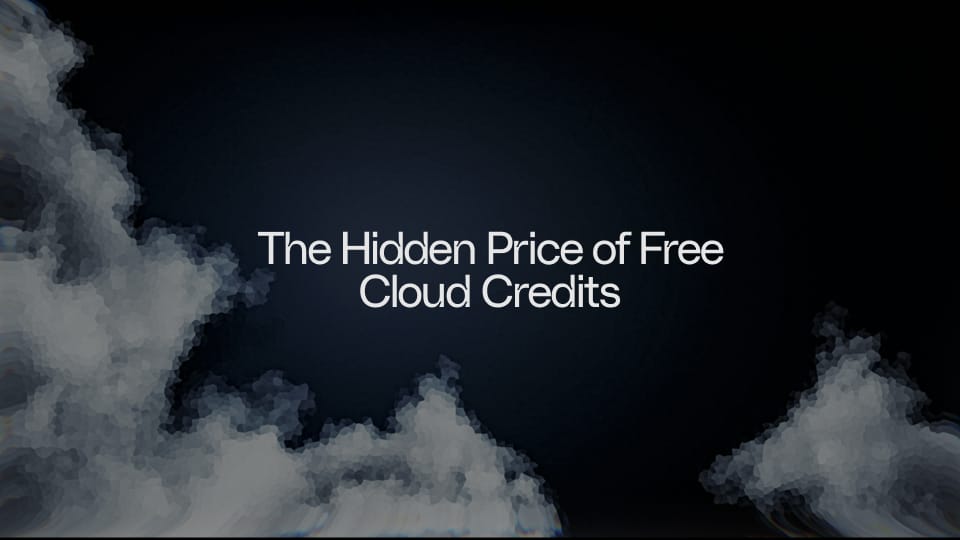 The Hidden Price of Free Cloud Credits
